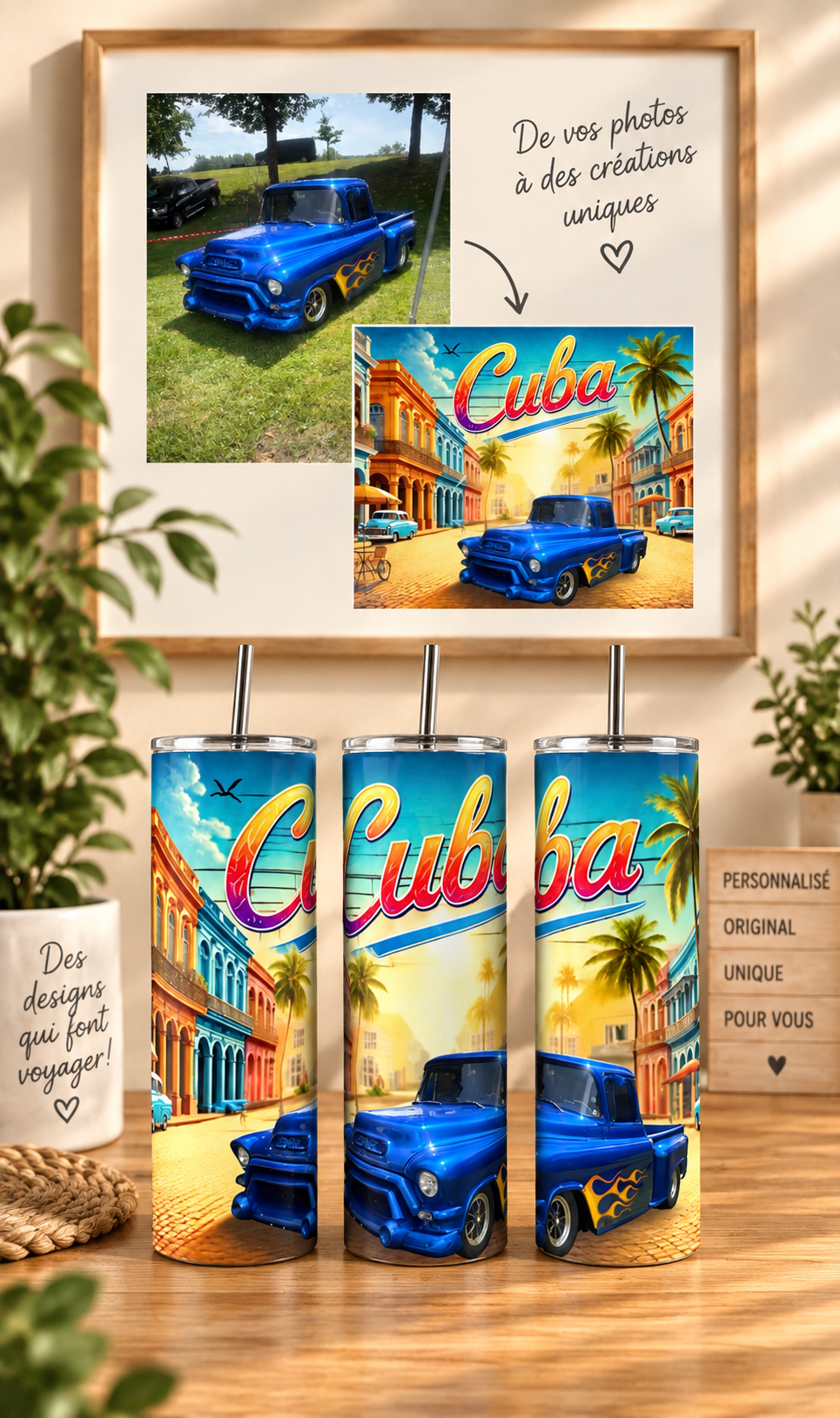 Exemple de projet sur mesure IS Créations — d'une photo personnelle de camion à un tumbler personnalisé aux couleurs de Cuba.